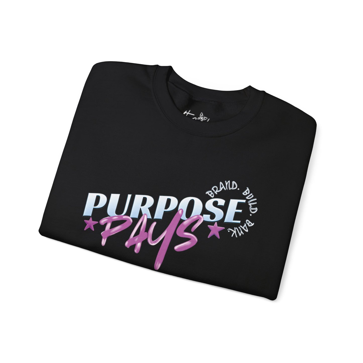 Purpose Pays Beyond the Hustle Heavy Blend Sweatshirt