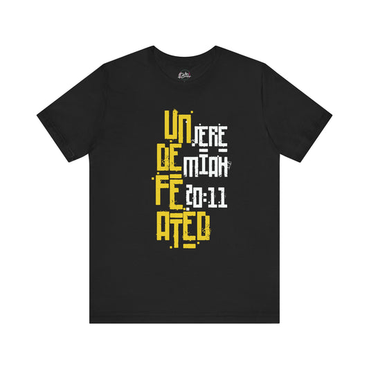 Undefeated Jeremiah 20:11 KIngdom T-shirt