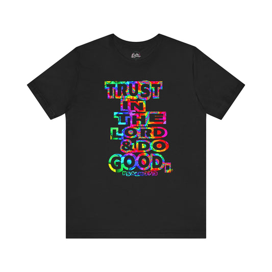 Trust & Do Good Kingdom T-shirt