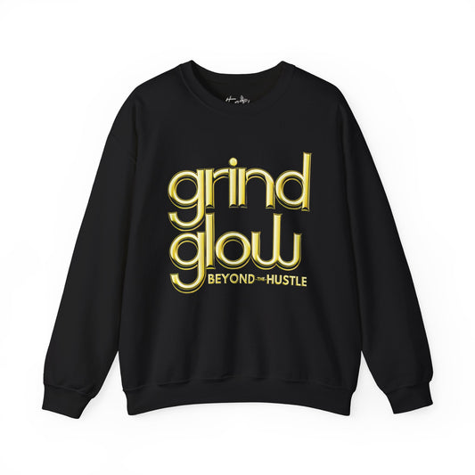 Grind and Glow Beyond the Hustle Heavy Blend Sweatshirt