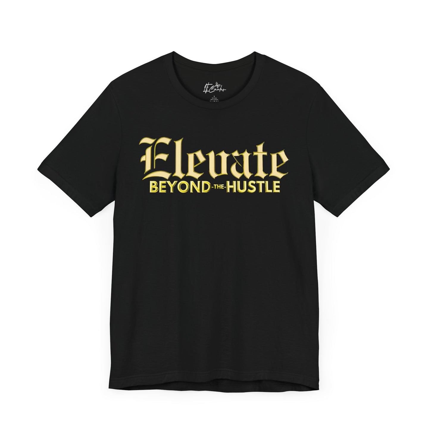 Elevate Beyond the Hustle Tee Jersey Tee