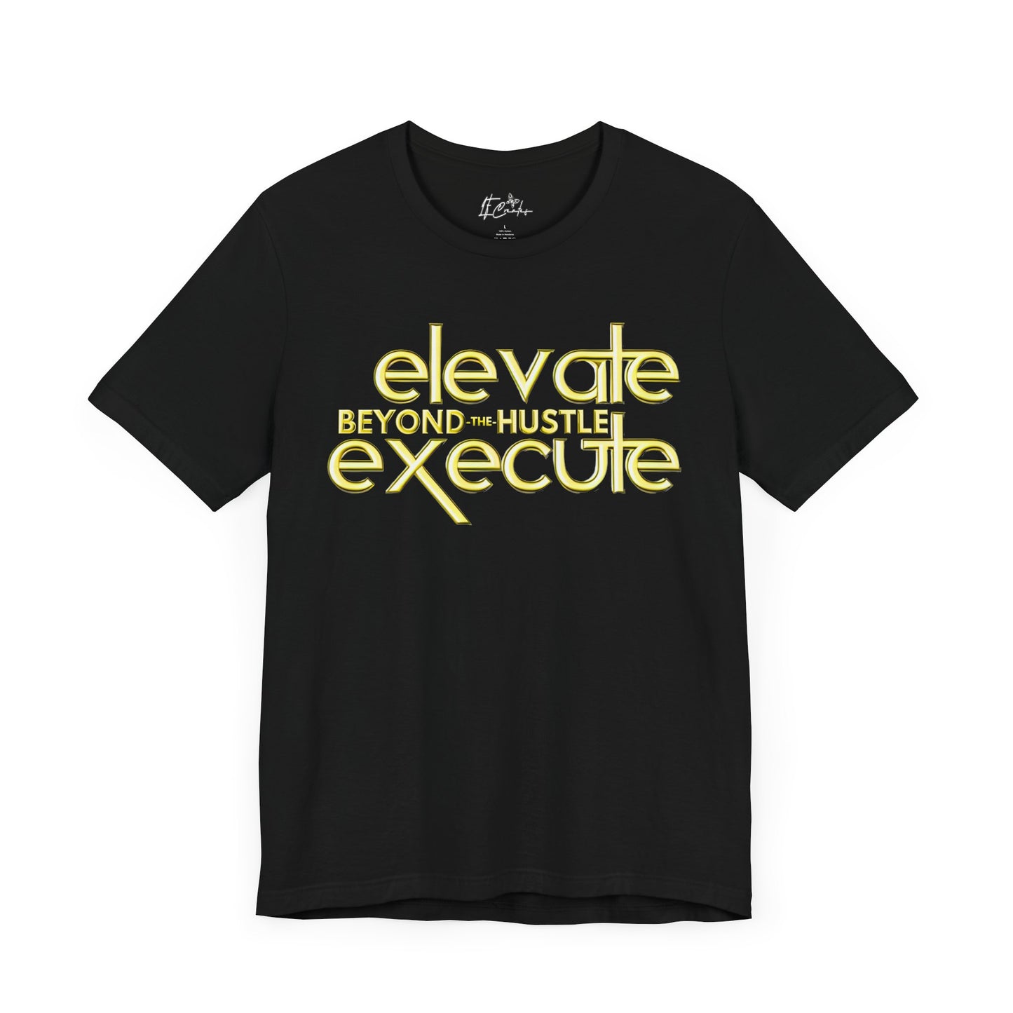 Elevate and Execute Beyond the Hustle Tee Jersey Tee