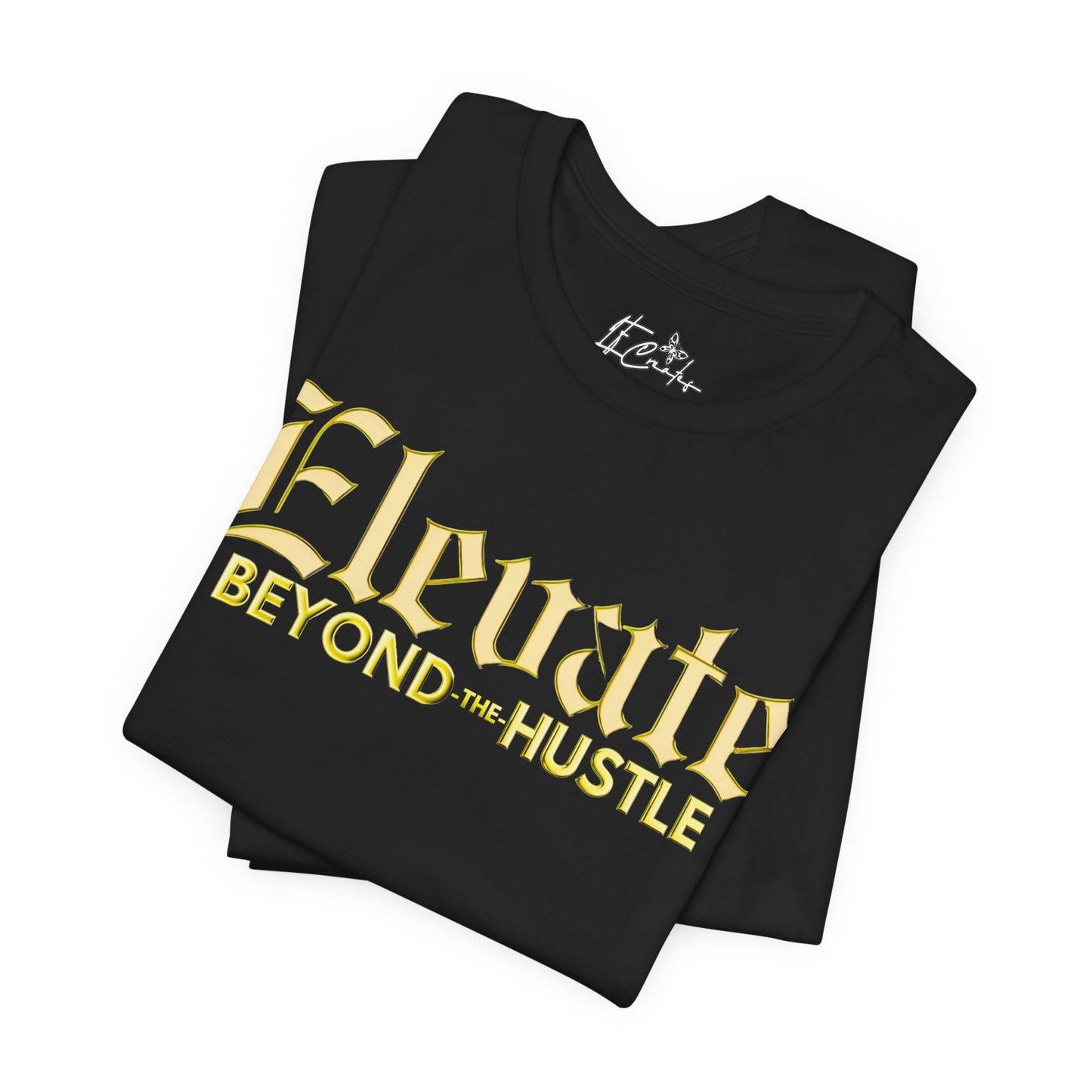 Elevate Beyond the Hustle Tee Jersey Tee