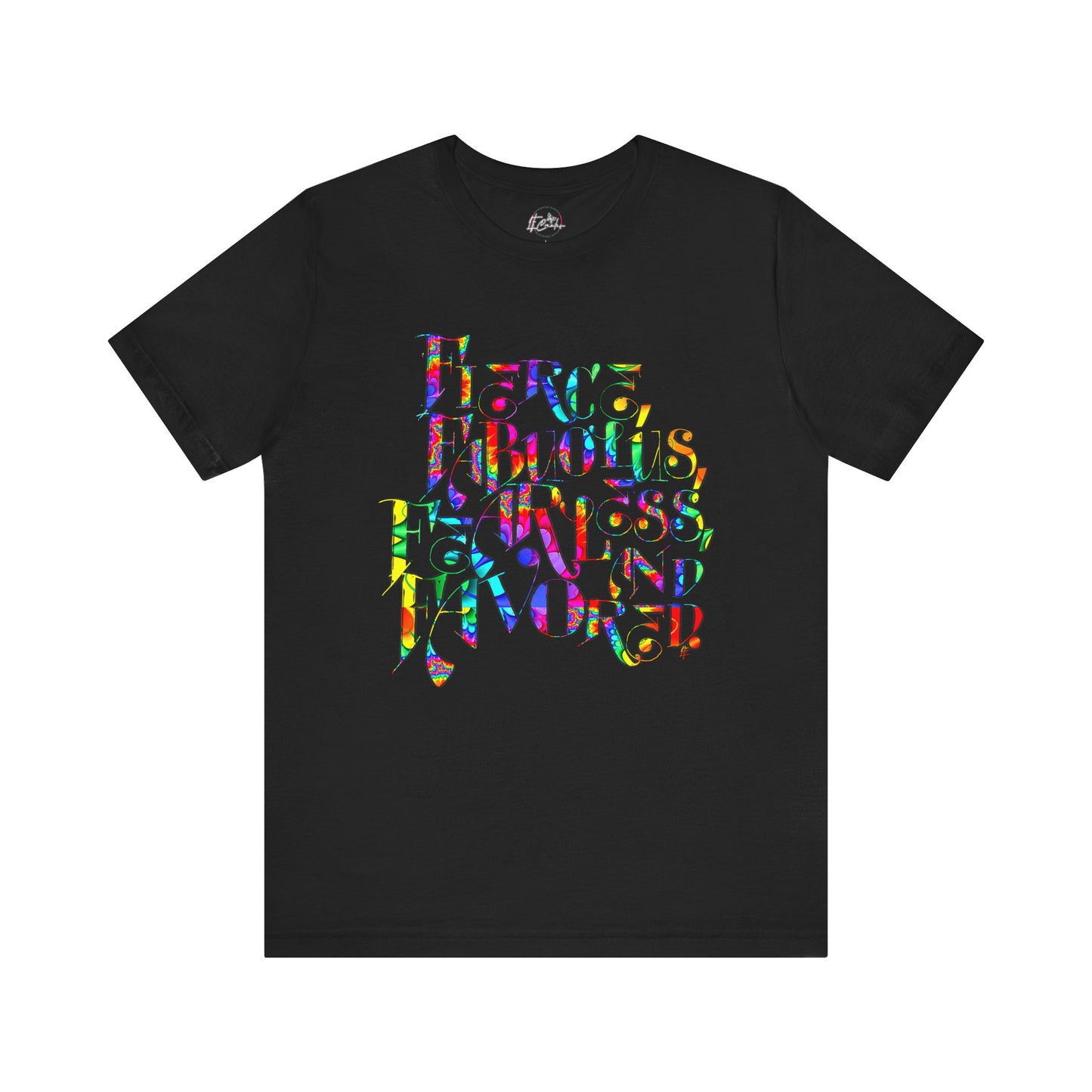 Fierce Fabulous Fearless Favored Kingdom T-shirt