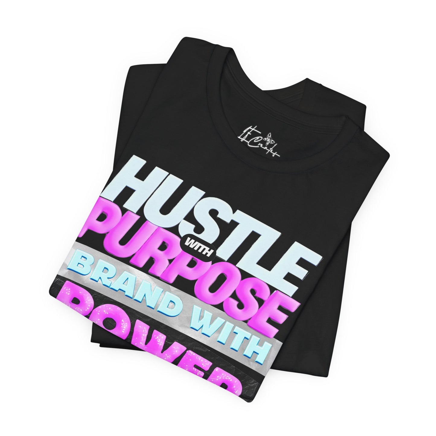 Hustle with Purpose, Brand with Power Beyond the Hustle Jersey Tee