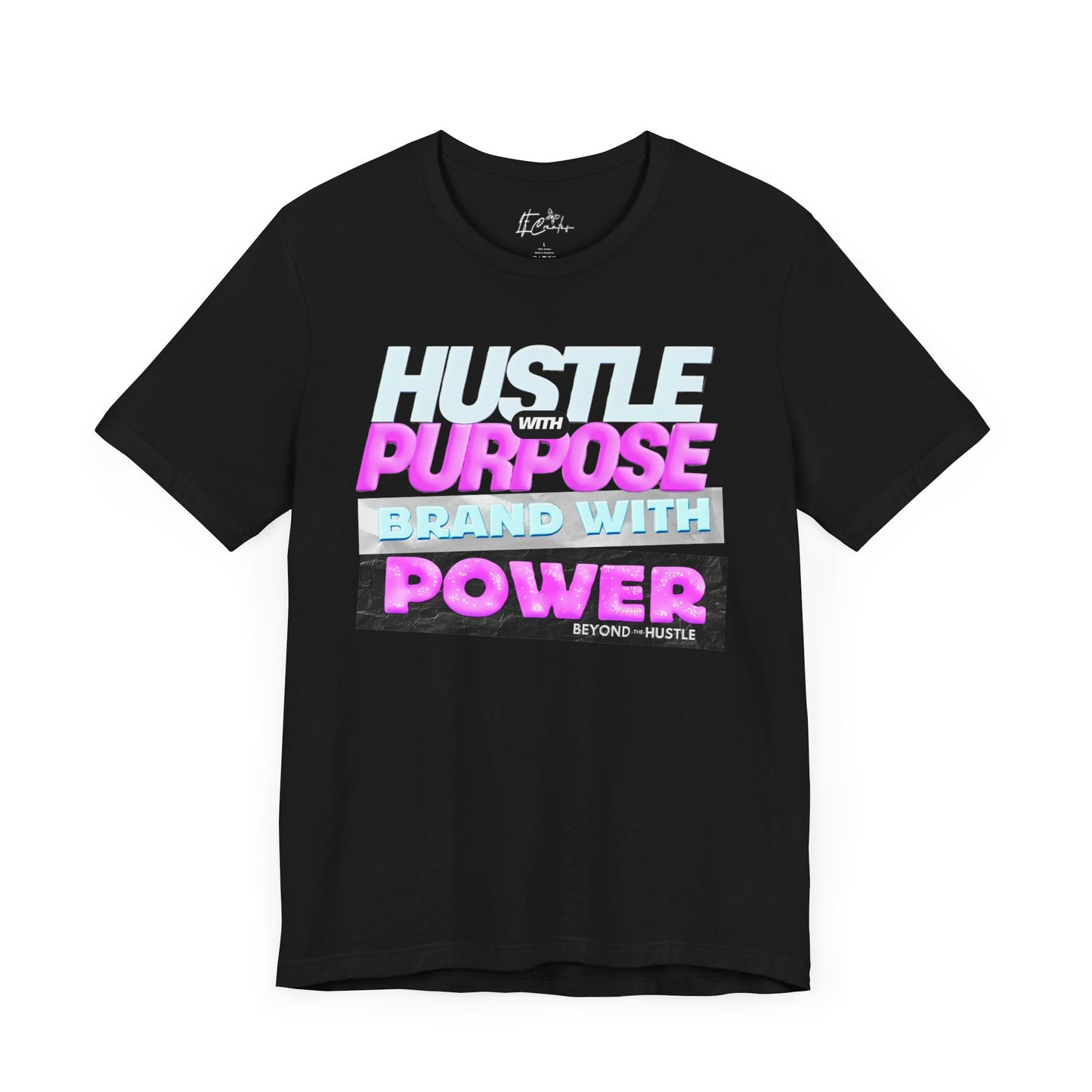 Hustle with Purpose, Brand with Power Beyond the Hustle Jersey Tee