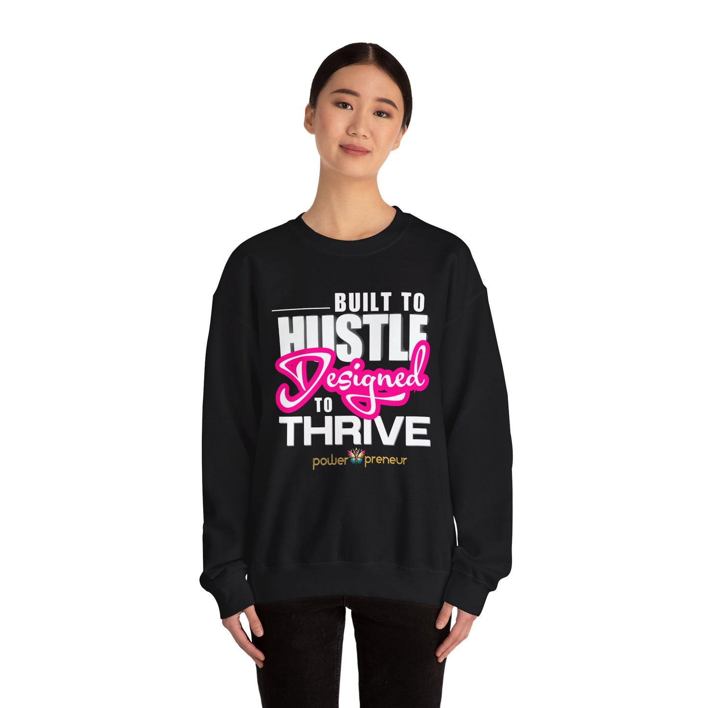 I Am Built to Hustle, Designed to Thrive Heavy Blend™ Crewneck Sweatshirt